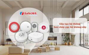 Cấu tạo hệ thống báo cháy cục bộ không dây