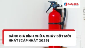Bảng giá bình chữa cháy bột mới nhất [Cập nhật 2025]