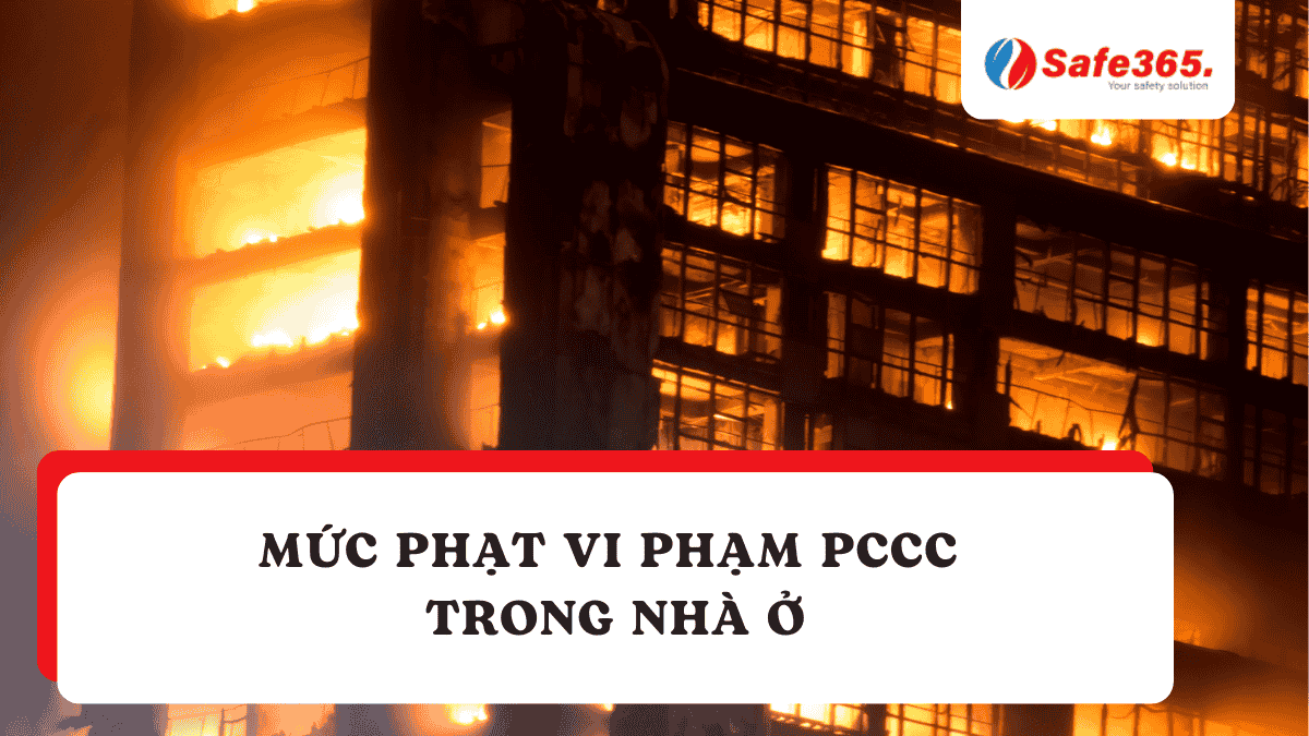 Mức phạt vi phạm phạt PCCC nhà ở Phạt pccc nhà ở