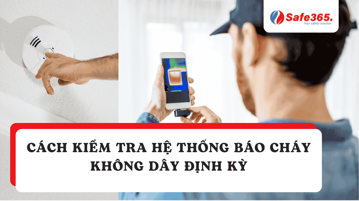 Test hệ thống báo cháy không dây định kỳ