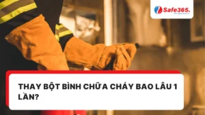 Thay bột bình chữa cháy bao lâu 1 lần?