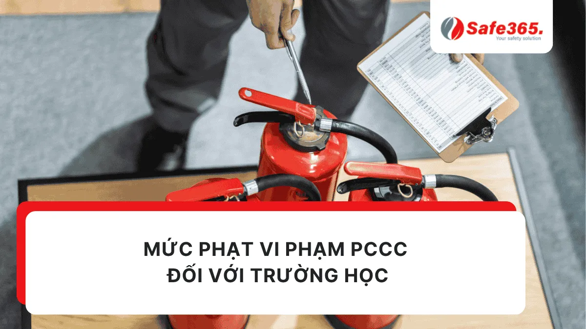Mức phạt vi phạm PCCC đối với trường học Mức phạt vi phạm pccc đối với trường học
