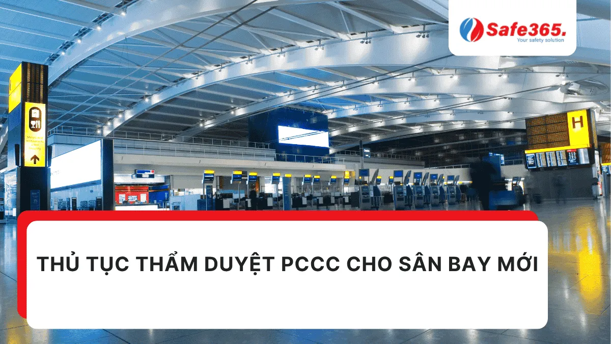 Thủ tục thẩm duyệt PCCC cho sân bay mới Thẩm duyệt pccc sân bay