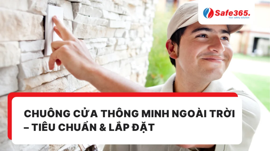 Chuông cửa thông minh ngoài trời – Tiêu chuẩn & lắp đặt