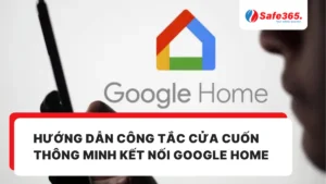 Hướng dẫn công tắc cửa cuốn thông minh kết nối Google Home