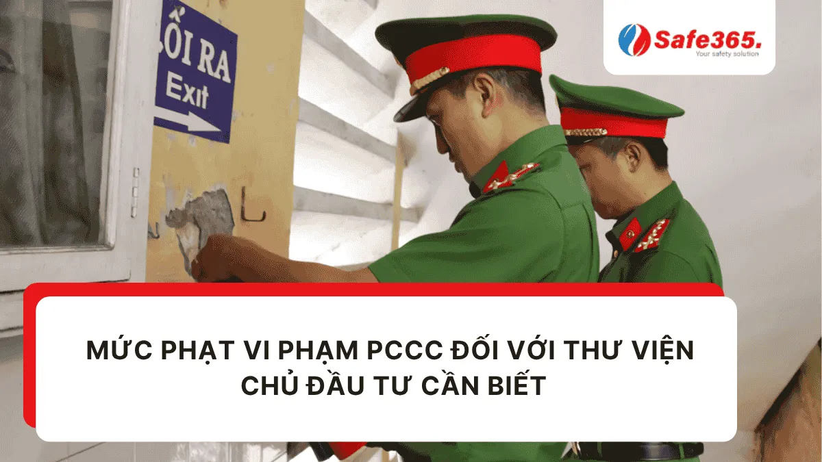 Mức phạt vi phạm PCCC đối với thư viện: Chủ đầu tư cần biết Phạt pccc thư viện